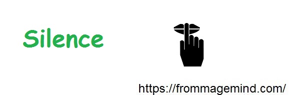 silence