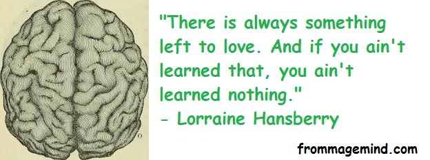 Great Quote by Lorraine&nbsp;Hansberry